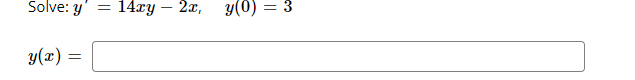 Solved Solve: = 14xy – 2.0, y(0) = 3 y(2) = | Chegg.com