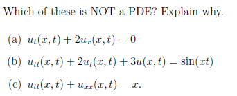 Solved Which of these is NOT a PDE? Explain why. (a) u (2,t) | Chegg.com