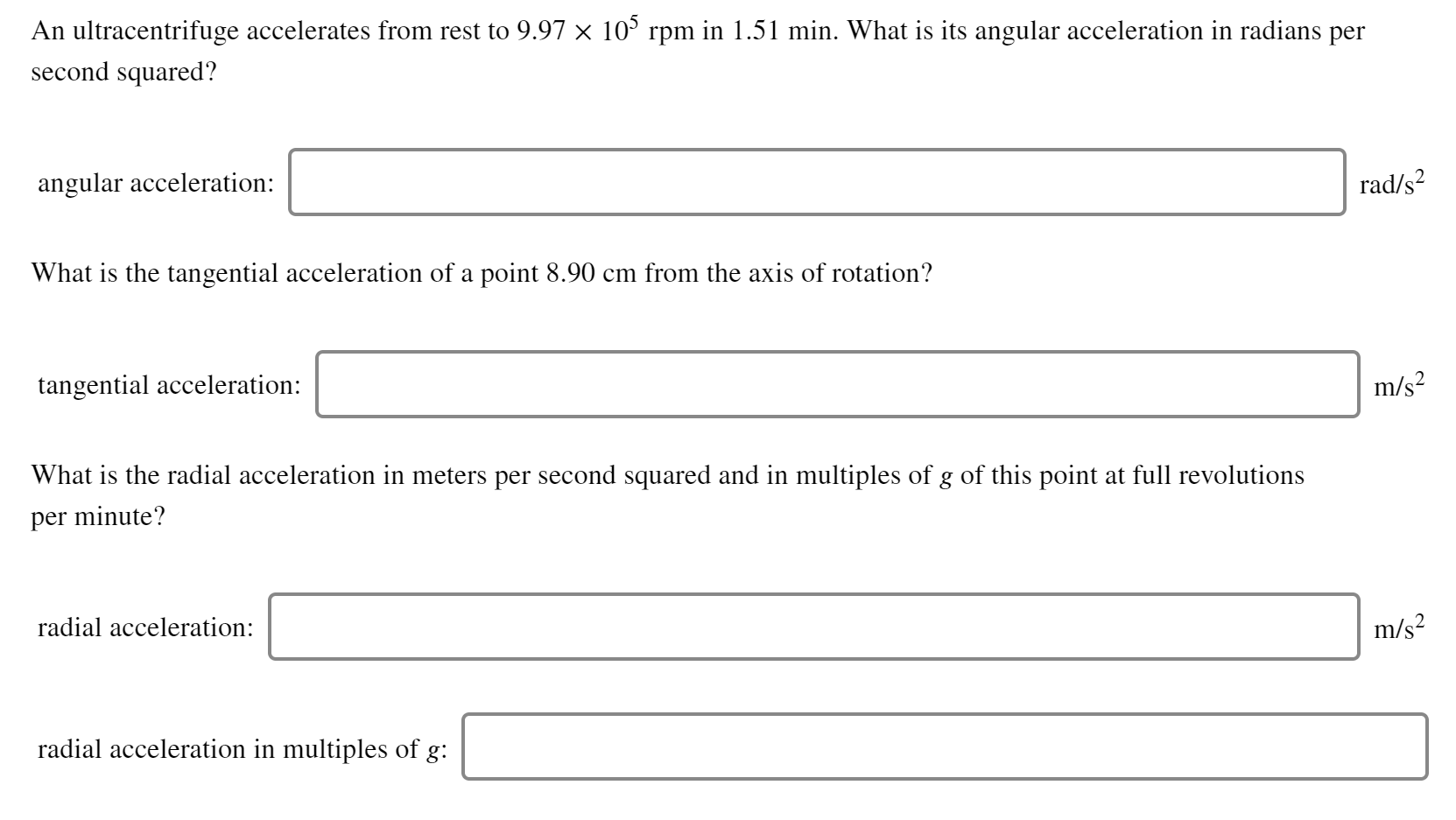 Solved An ultracentrifuge accelerates from rest to 9.97 x 10
