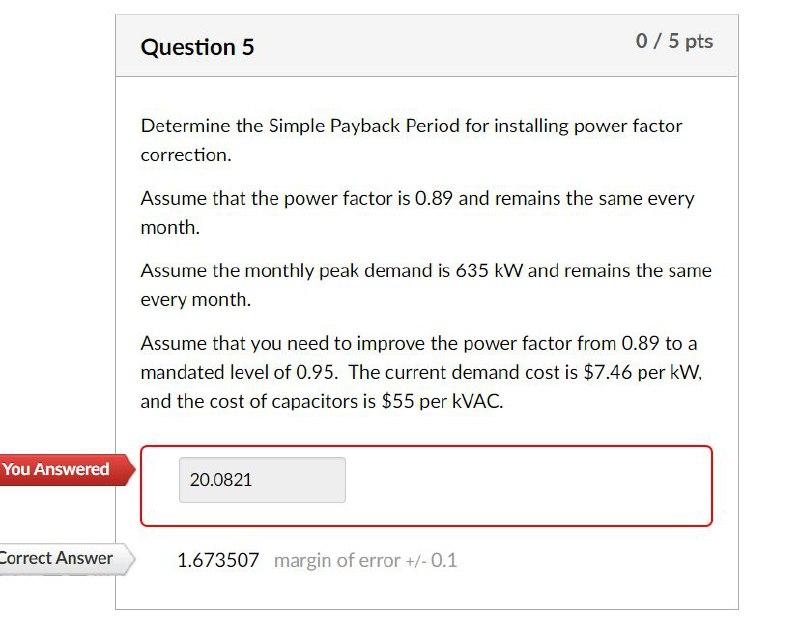 Solved Question 5 0/5 pts Determine the Simple Payback | Chegg.com