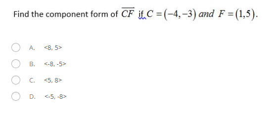 Solved Find the component form of CF if C=(−4,−3) and | Chegg.com