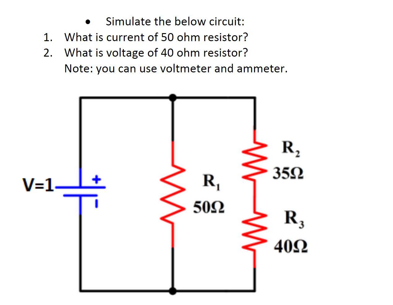 Solved Simulate The Below Circuit: 2. 1. What Is Current Of | Chegg.com