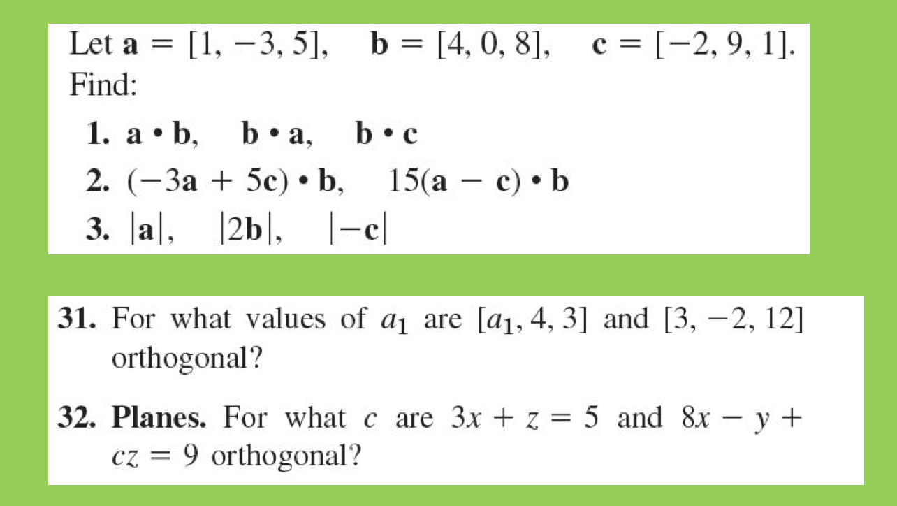 Solved c = [-2, 9, 1]. Let a = [1, -3,5), b = [4, 0, 8], | Chegg.com