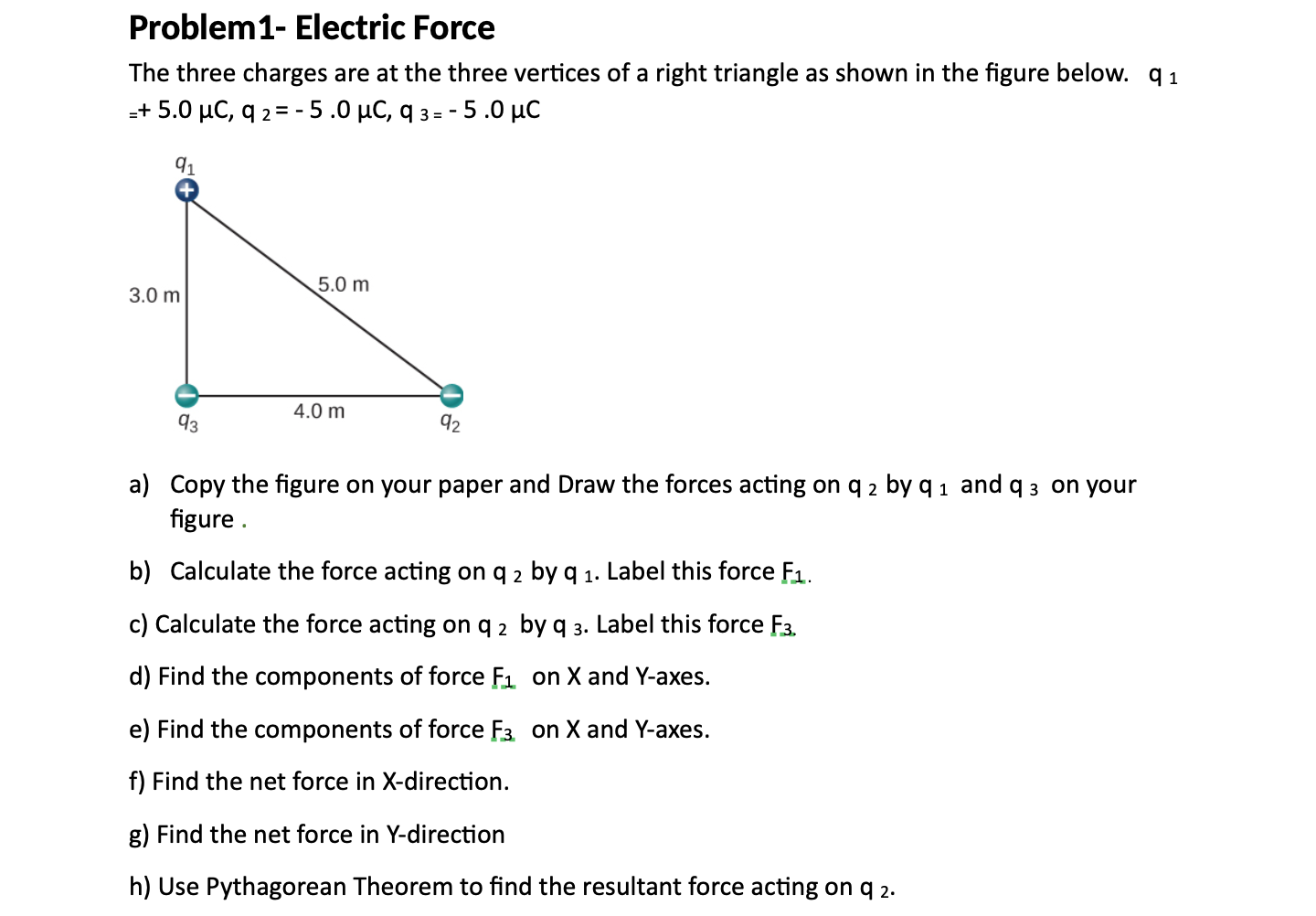 Solved Problem 1- Electric Force The three charges are at | Chegg.com