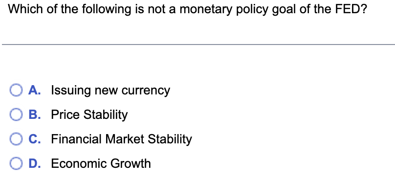 Solved Which of the following is not a monetary policy goal | Chegg.com