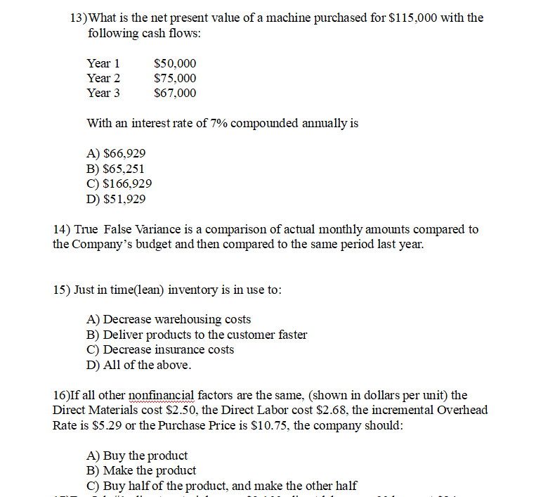 Solved 13)What is the net present value of a machine | Chegg.com