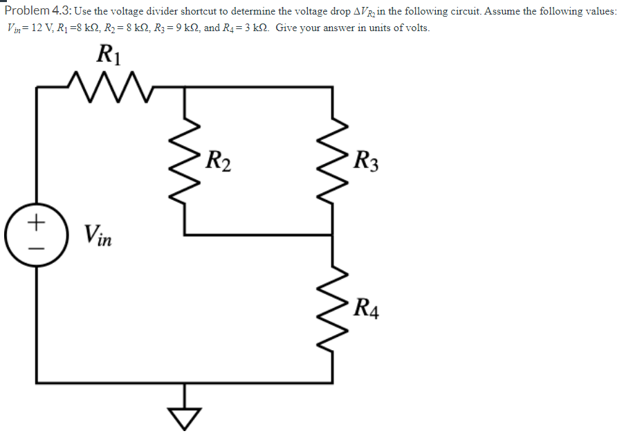 Solved Problem 4.3: Use the voltage divider shortcut to | Chegg.com