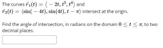 Solved The Curves R1 T −2t T3 T4 And