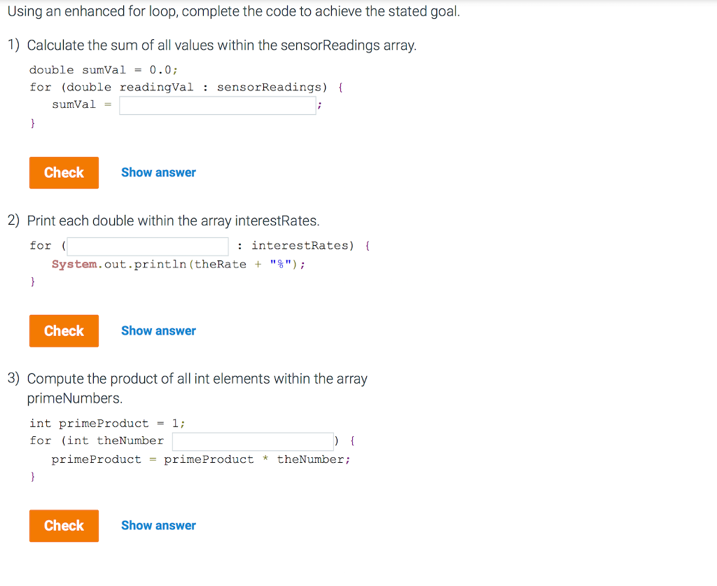 Solved Using an enhanced for loop, complete the code to | Chegg.com