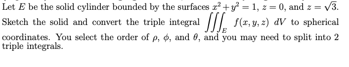 Solved Let E be the solid cylinder bounded by the surfaces | Chegg.com