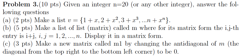 Solved For the following two problems, use Mathematica. Name | Chegg.com