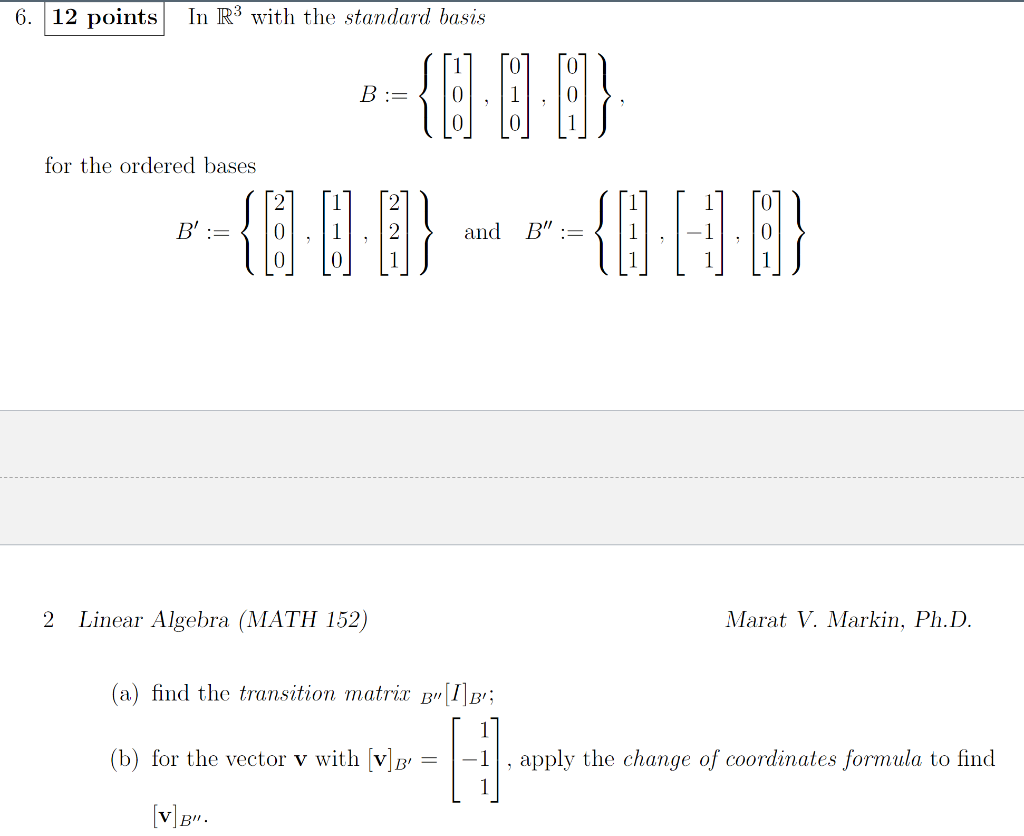 Solved 6. 12 points In R3 with the standard basis B: for the | Chegg.com