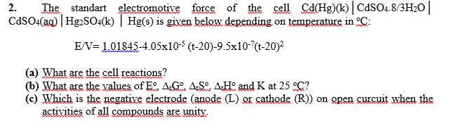 Solved 2 The Standart Electromotive Force Of The Cell Cd Chegg Com