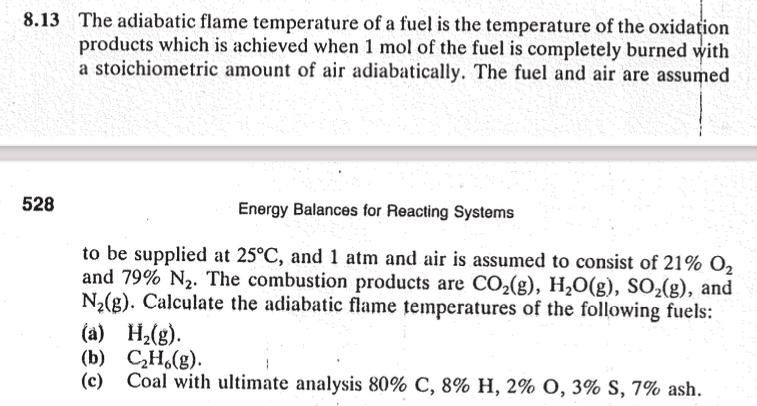 Solved 8.13 The adiabatic flame temperature of a fuel is the | Chegg.com