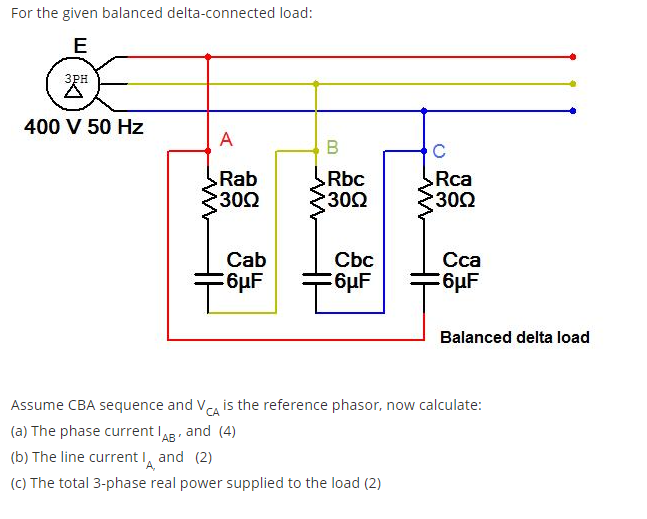 Solved For the given balanced delta-connected load: E ЗРн | Chegg.com