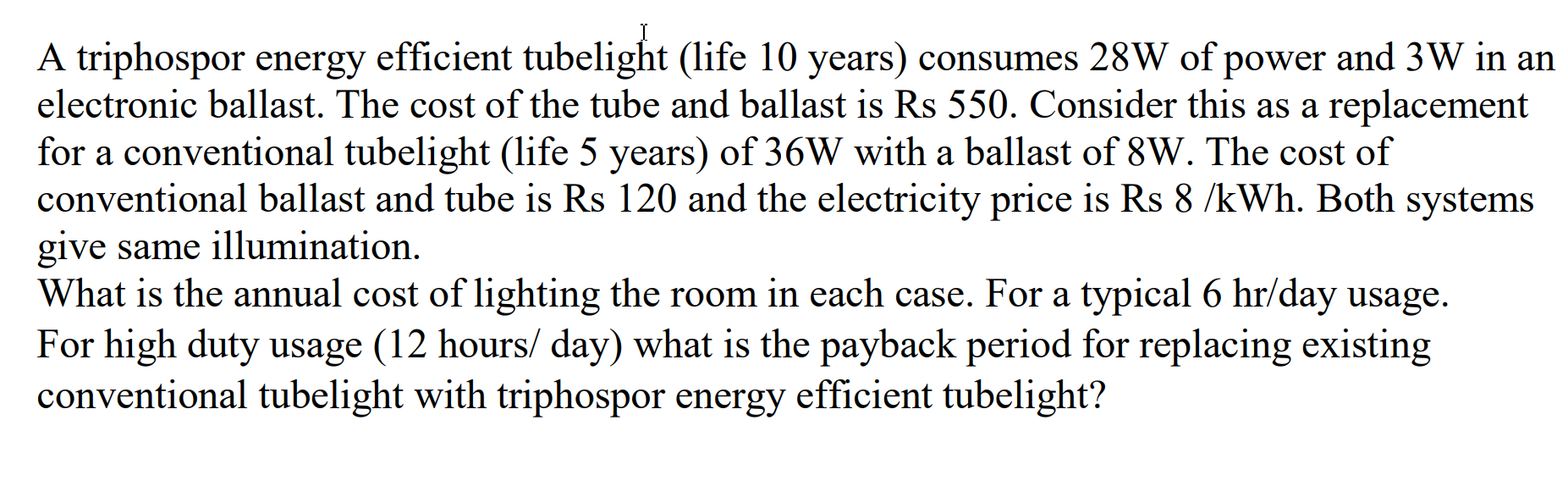 Solved A Triphospor Energy Efficient Tubelight Life 10 Chegg Com