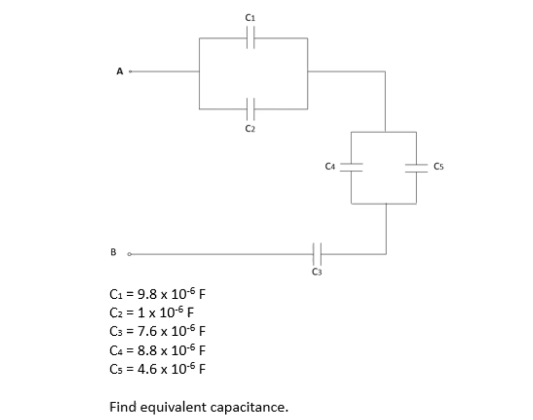 Solved C1 A C2 B C3 = C1 = 9.8 x 10-5 F Cz = 1 x 10-5 F C3 = | Chegg.com