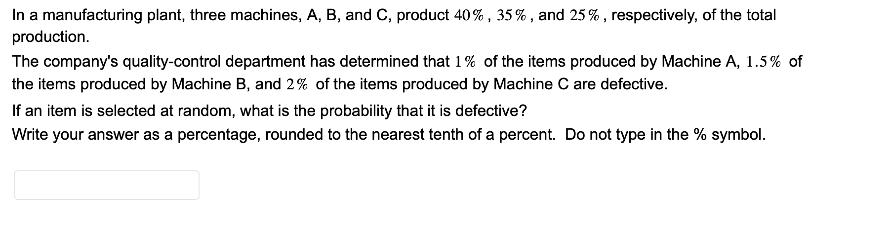 Solved In A Manufacturing Plant, Three Machines, A, B, And | Chegg.com