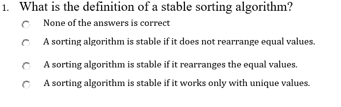 Solved 1. What is the definition of a stable sorting | Chegg.com