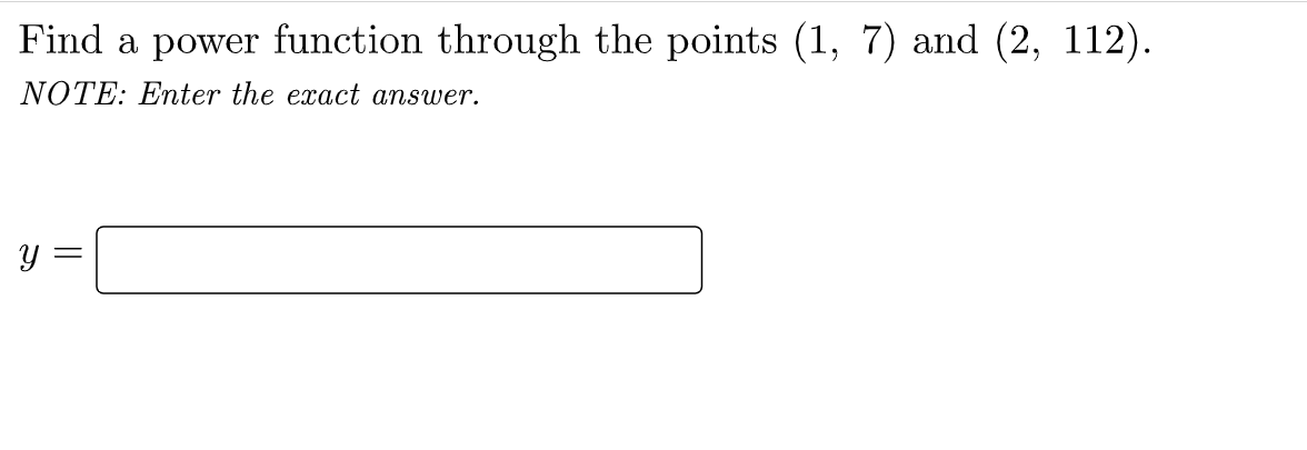 Solved Find a power function through the points (1, 7) and | Chegg.com