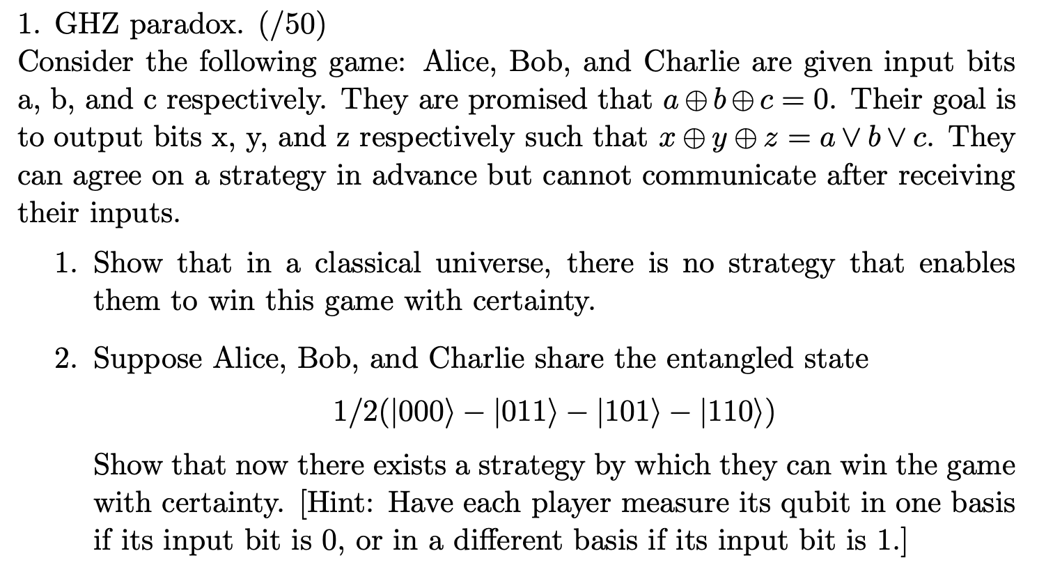 Solved 1. GHZ Paradox. (/50) Consider The Following Game: | Chegg.com