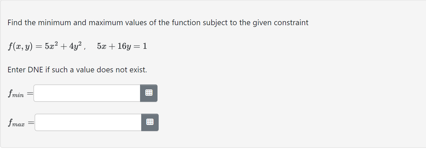 Solved Find the minimum and maximum values of the function | Chegg.com