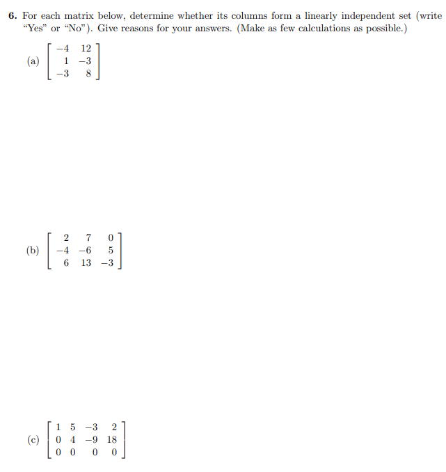 Solved 6. For each matrix below, determine whether its | Chegg.com