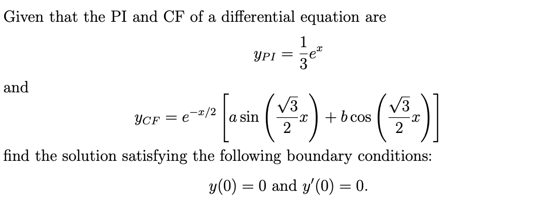 Solved = Given that the PI and CF of a differential equation | Chegg.com
