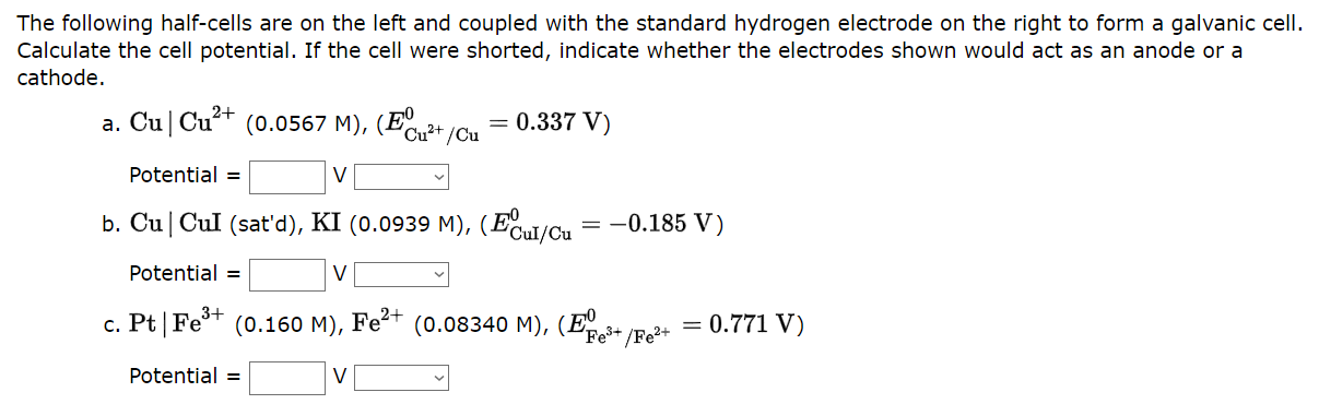 Solved The Following Half-cells Are On The Left And Coupled | Chegg.com