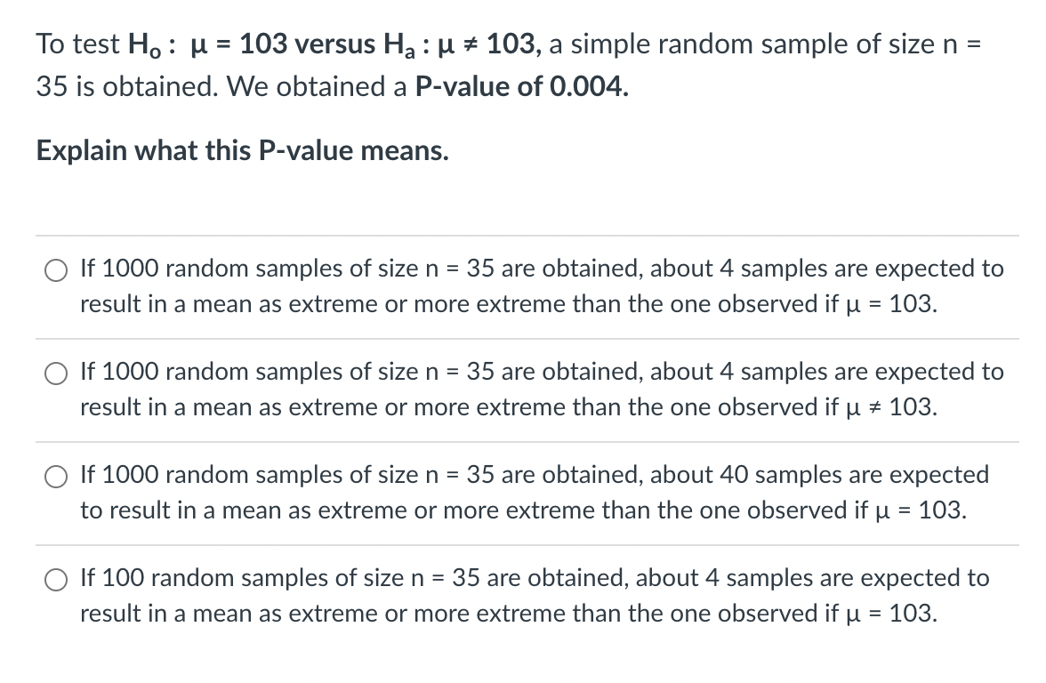 Solved To test H0:μ=103 versus Ha:μ =103, a simple random | Chegg.com