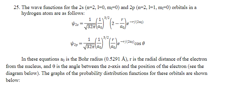 Solved 25. The wave functions for the 2 s(n=2,1=0, m1=0) and | Chegg.com