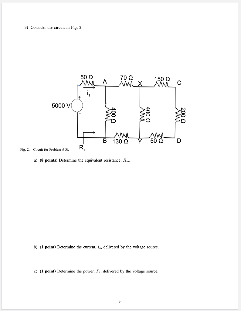Solved 3) Consider the circuit in Fig. 2. Fig. 2. Circuit : | Chegg.com