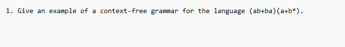 Solved 1. Give An Example Of A Context-free Grammar For The | Chegg.com