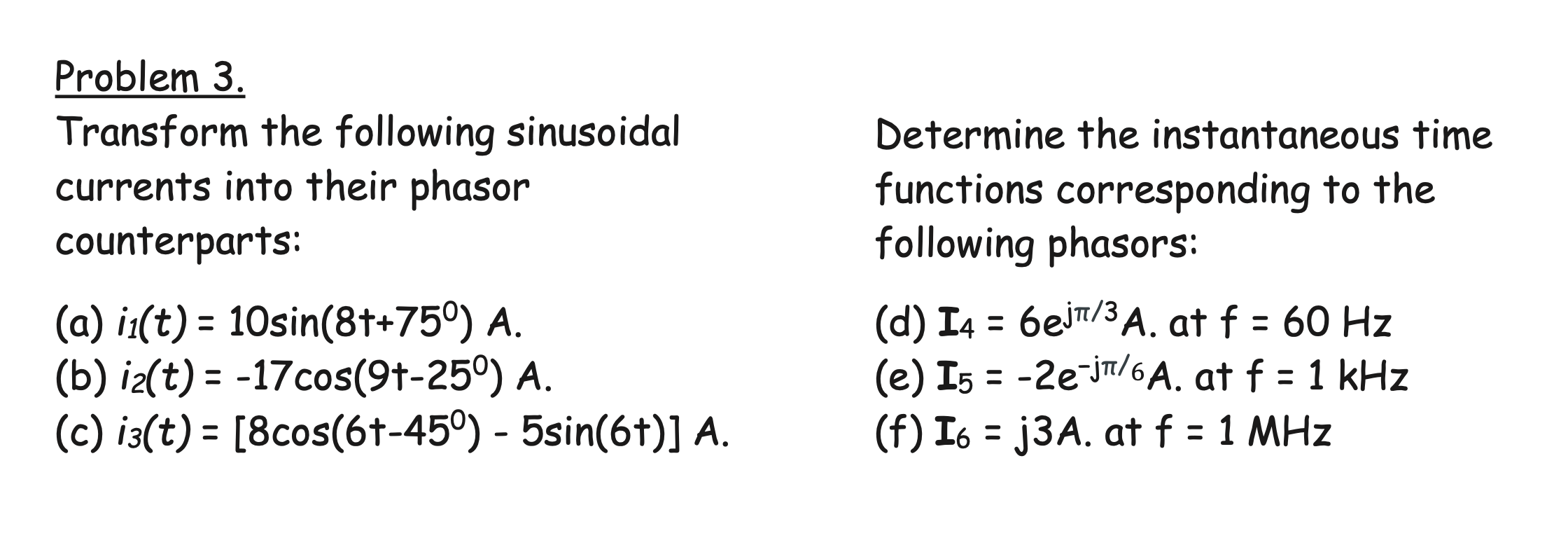 Solved Express the following complex numbers in rectangular