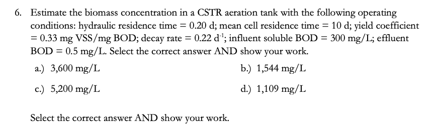 Solved 6. Estimate the biomass concentration in a CSTR | Chegg.com