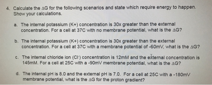 Solved Calculate the Delta G for the following scenarios and | Chegg.com