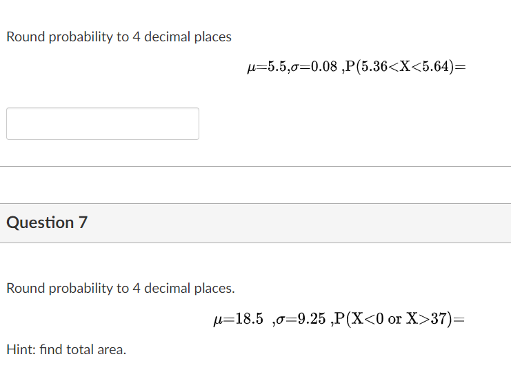 Solved Round probability to 4 decimal places u=5.5,0=0.08 | Chegg.com