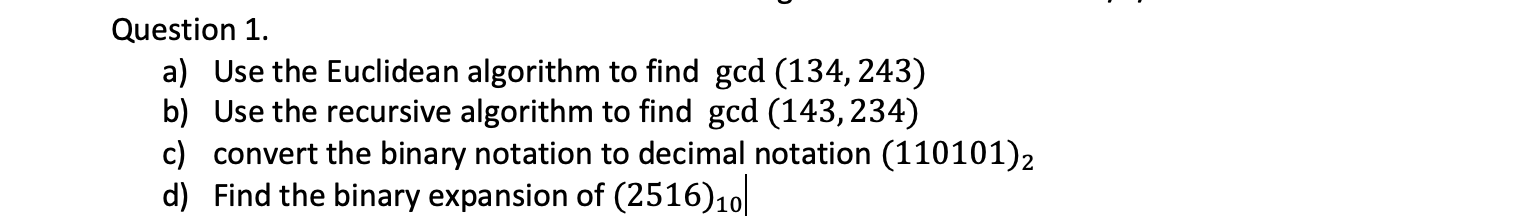 Solved Question 1. A) Use The Euclidean Algorithm To Find | Chegg.com