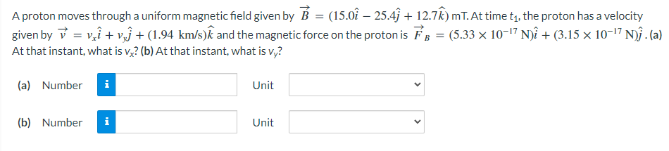 Solved A Proton Moves Through A Uniform Magnetic Field Given | Chegg.com