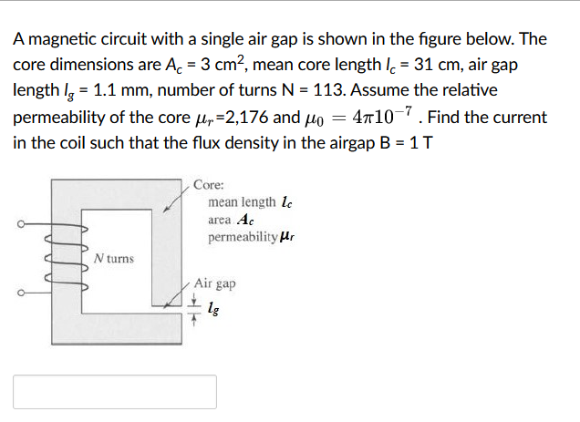 Solved A Magnetic Circuit With A Single Air Gap Is Shown In | Chegg.com