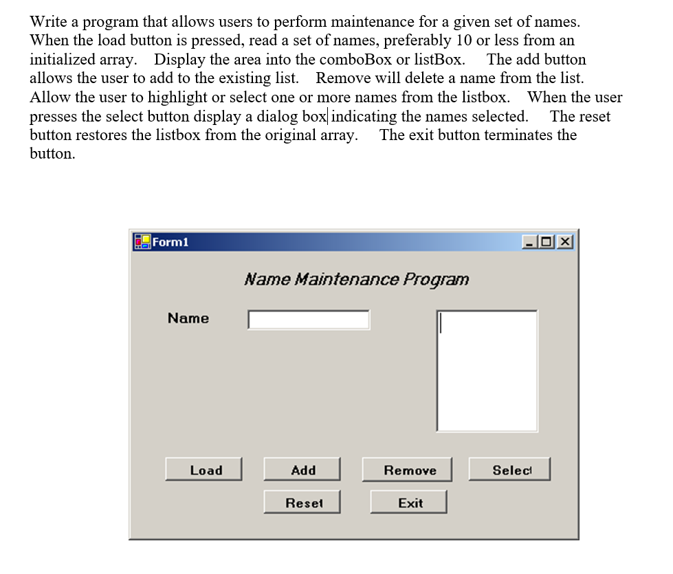 Write a program that allows users to perform maintenance for a given set of names. When the load button is pressed, read a se