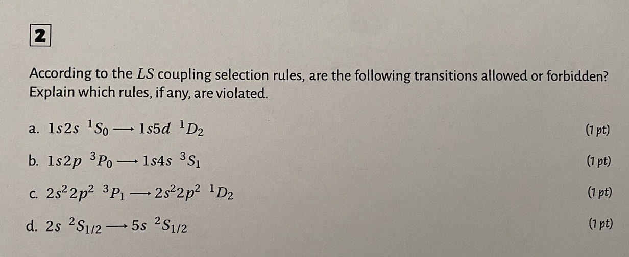 Solved 27 According to the LS coupling selection rules, are