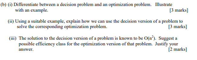 Solved (b) (i) Differentiate between a decision problem and | Chegg.com