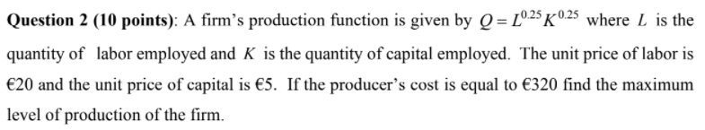 Solved Question 2 (10 points): A firm's production function | Chegg.com