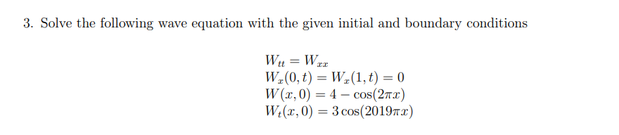 Solved 3. Solve the following wave equation with the given | Chegg.com