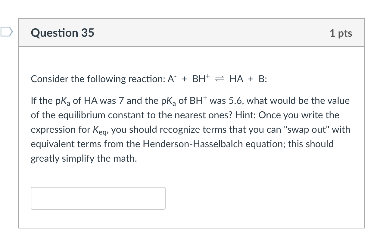 Solved Consider The Following Reaction: A−+BH+⇌HA+B : If The | Chegg.com