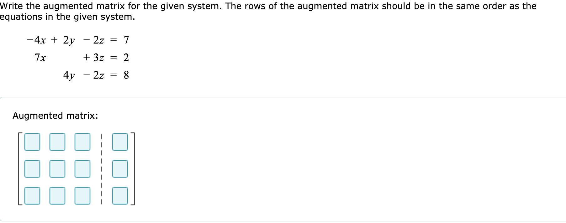 Solved Write the augmented matrix for the given system. The