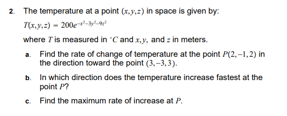 Solved 2. The temperature at a point (x,y,z) in space is | Chegg.com
