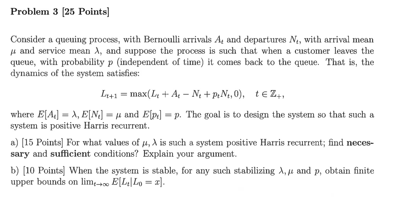 Problem 3 [25 Points] Consider a queuing process, | Chegg.com