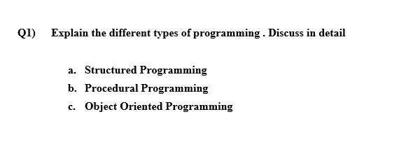 Solved Q1) Explain the different types of programming. | Chegg.com